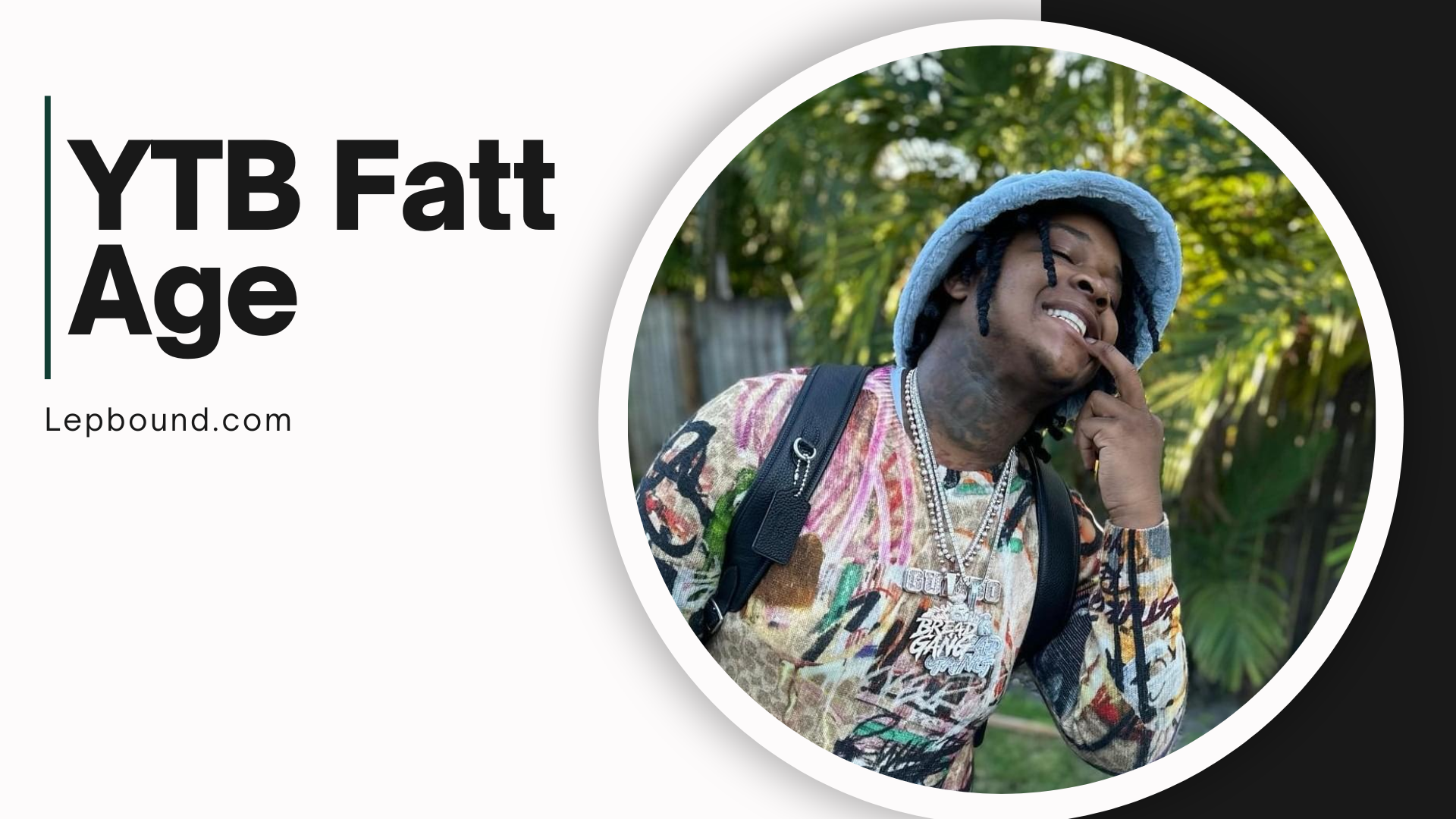 YTB Fatt Age